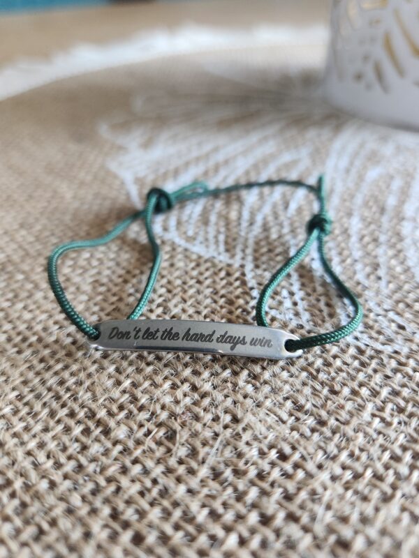 Bracelet Don't let the hard days win - Vert foncé